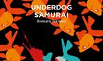 Underdog Samouraï