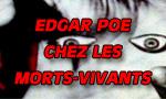 Edgar Poe chez les morts-vivants