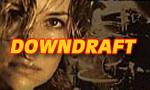 Voir la critique de Downdraft