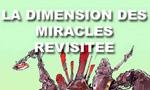 Voir la critique de La Dimension des miracles