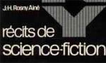 Récits de science-fiction de J-H. Rosny Aîné