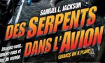 Voir la critique de Des serpents dans l'avion