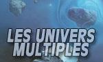 Les Univers Multiples