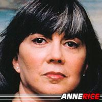 Anne Rice  Auteure, Scénariste, Actrice