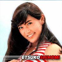 Etsuko Shihomi  Actrice