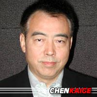 Chen Kaige  Réalisateur, Scénariste