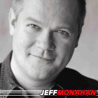 Jeff Monahan  Réalisateur, Producteur