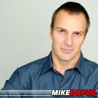 Mike Dopud  Acteur