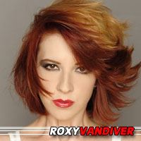 Roxy Vandiver  Actrice