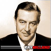 Ray Milland  Réalisateur, Acteur