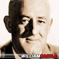 William Castle  Réalisateur, Producteur, Scénariste