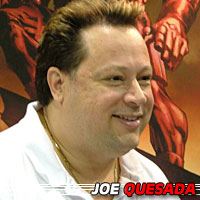 Joe Quesada  Réalisateur, Producteur exécutif, Scénariste