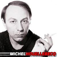 Michel Houellebecq  Réalisateur, Auteur