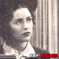 Kay Hughes  Actrice