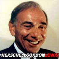 Herschell Gordon Lewis  Réalisateur, Auteur, Producteur