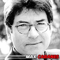 Max Cabanes  Scénariste, Dessinateur