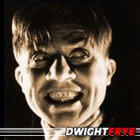 Dwight Frye