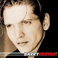 Barry Pepper  Acteur, Doubleur (voix)