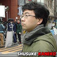 Shusuke Kaneko  Réalisateur, Scénariste